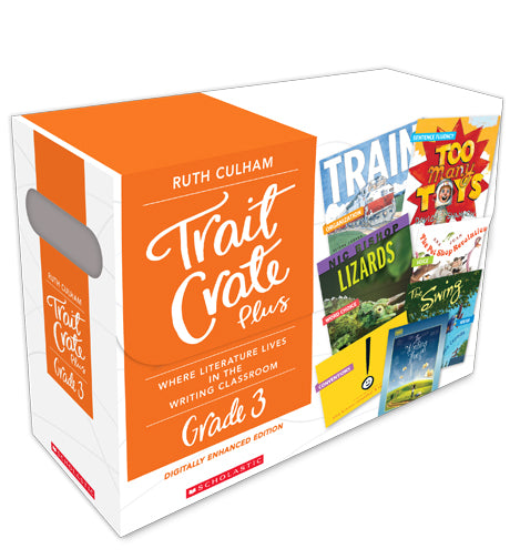 Traits Crate Plus, Digital Enhanced Edition Grade 3: Teaching Informational, Narrative, and Opinion Writing With Mentor Texts