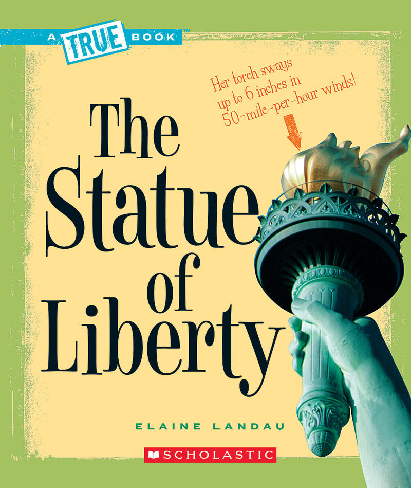 The Statue of Liberty (A True Book: American History)