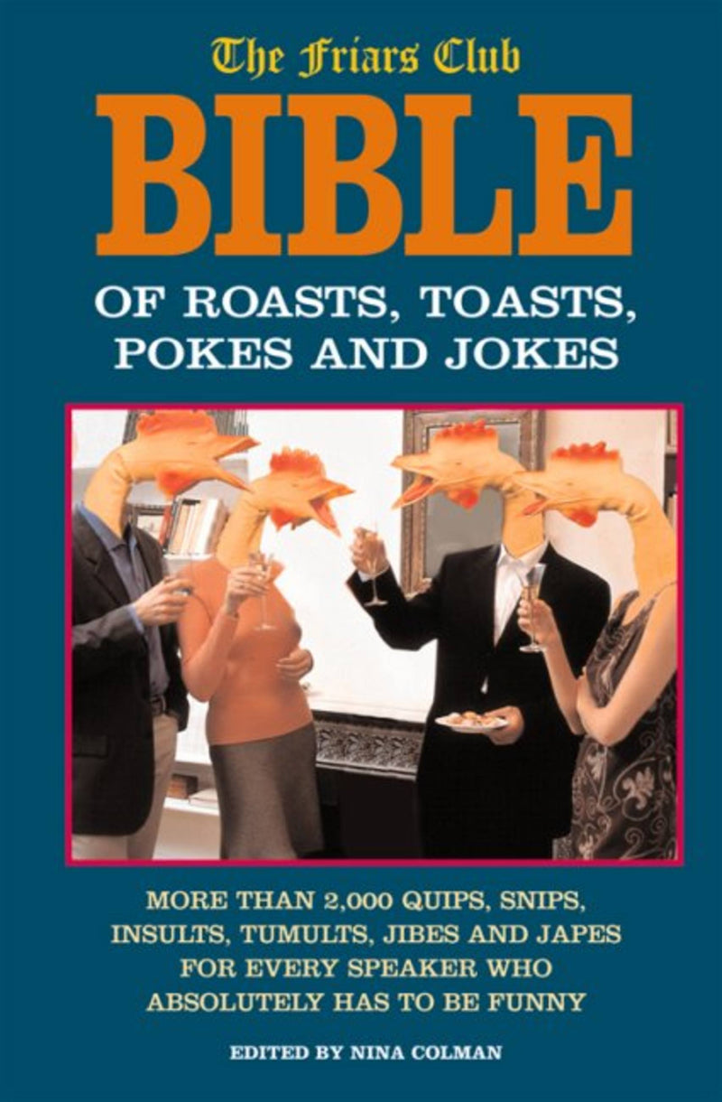 Friars Club Bible of Jokes, Pokes, Roasts, and Toasts