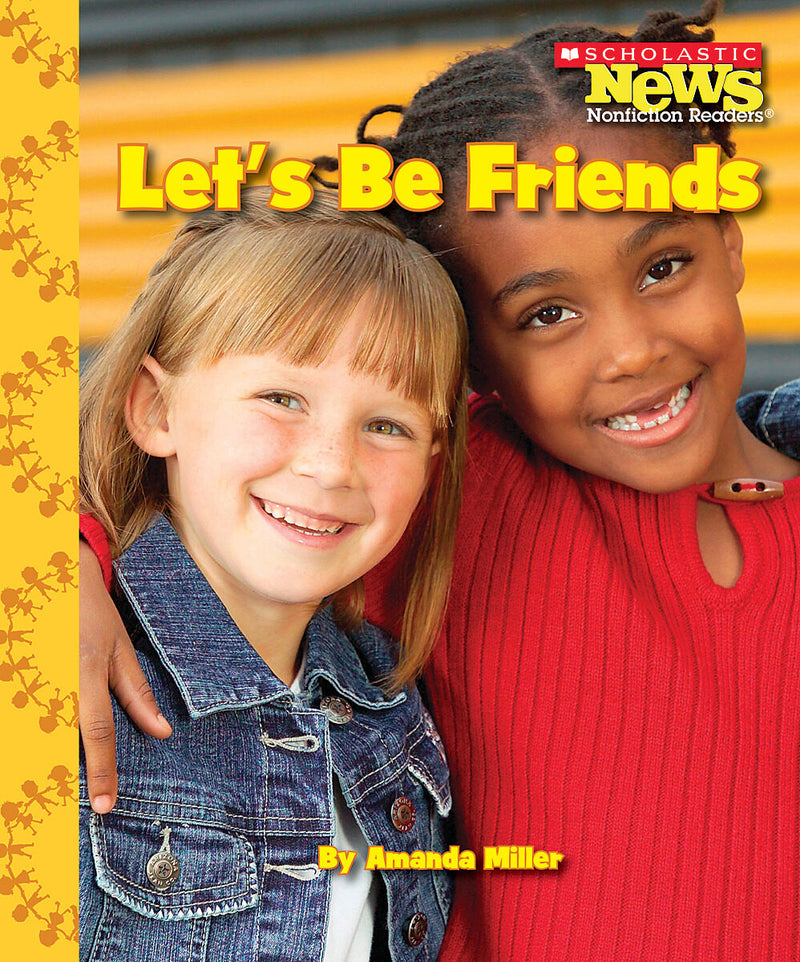 Let's Be Friends (Scholastic News Nonfiction Readers: We the Kids)