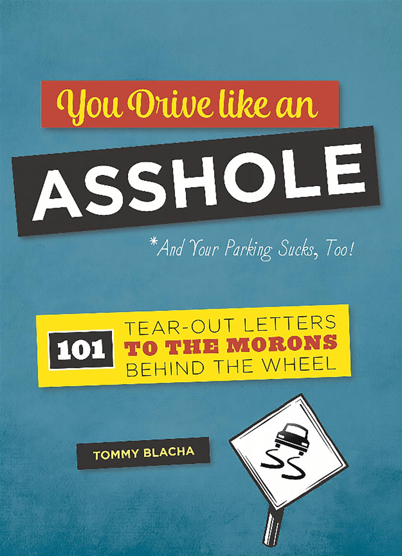 You Drive Like an Asshole