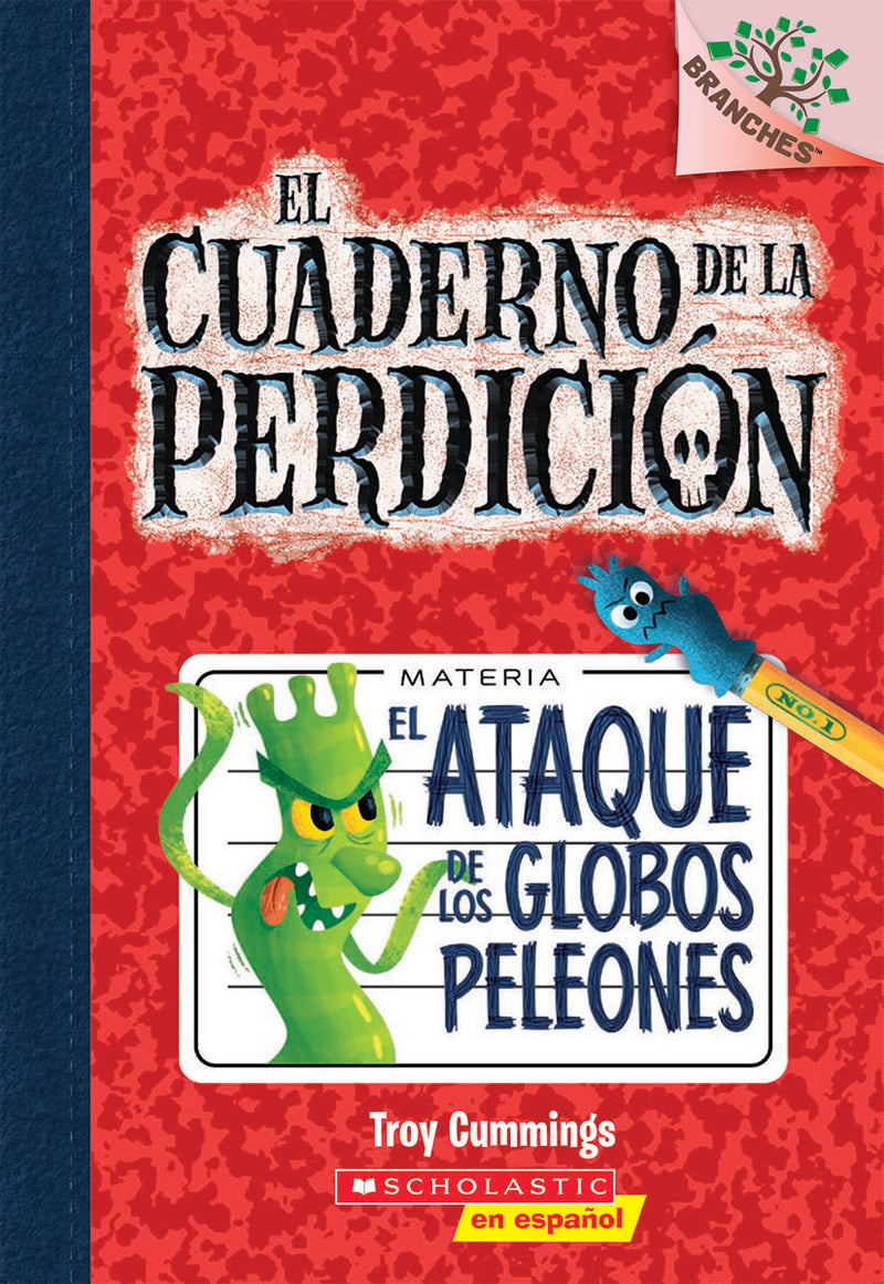 El ataque de los globos peleones: A Branches Book (El cuaderno de la perdición #1)