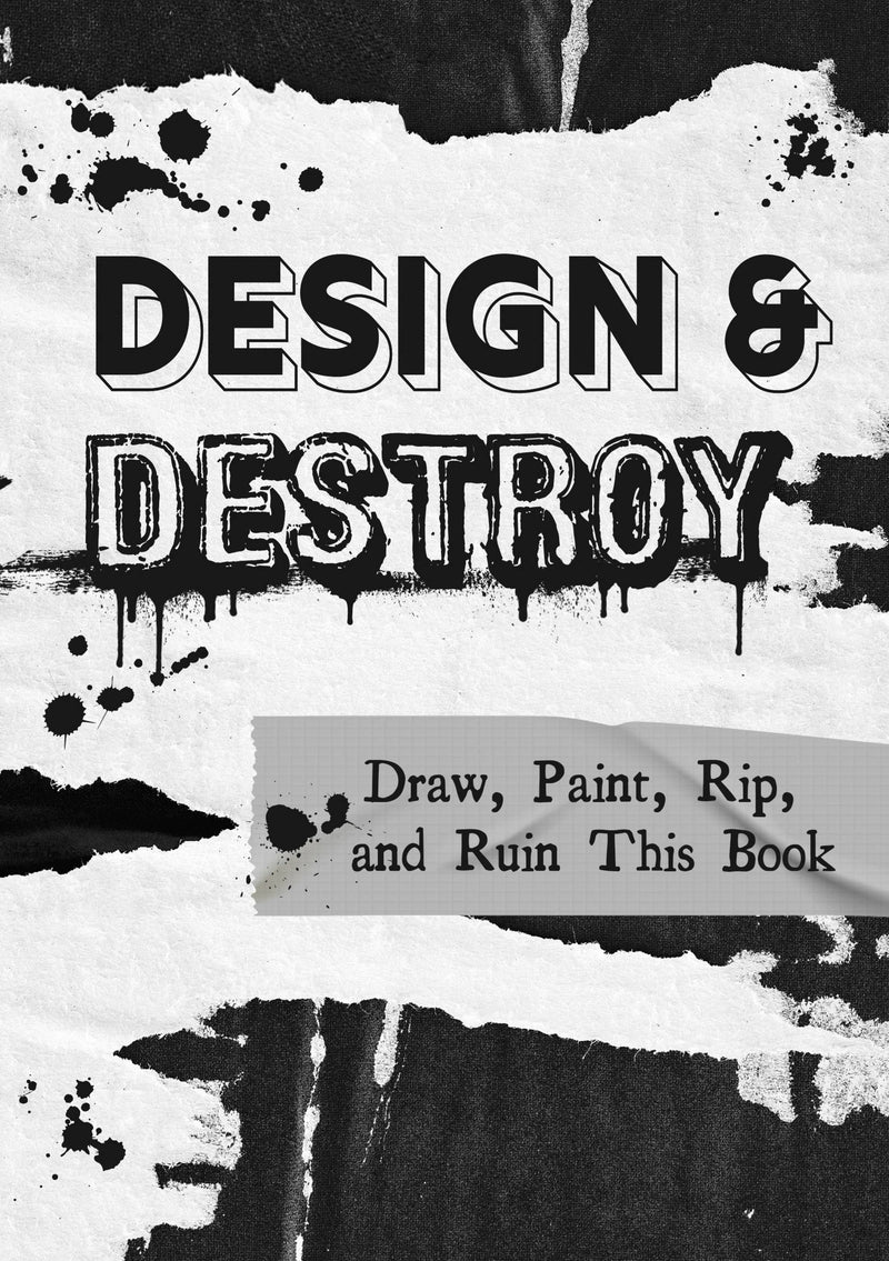 Design and Destroy