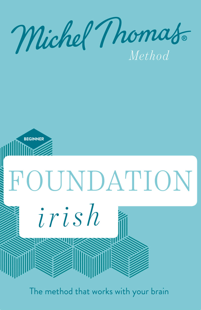 Foundation Irish Revised Edition (Learn Irish with the Michel Thomas Method)