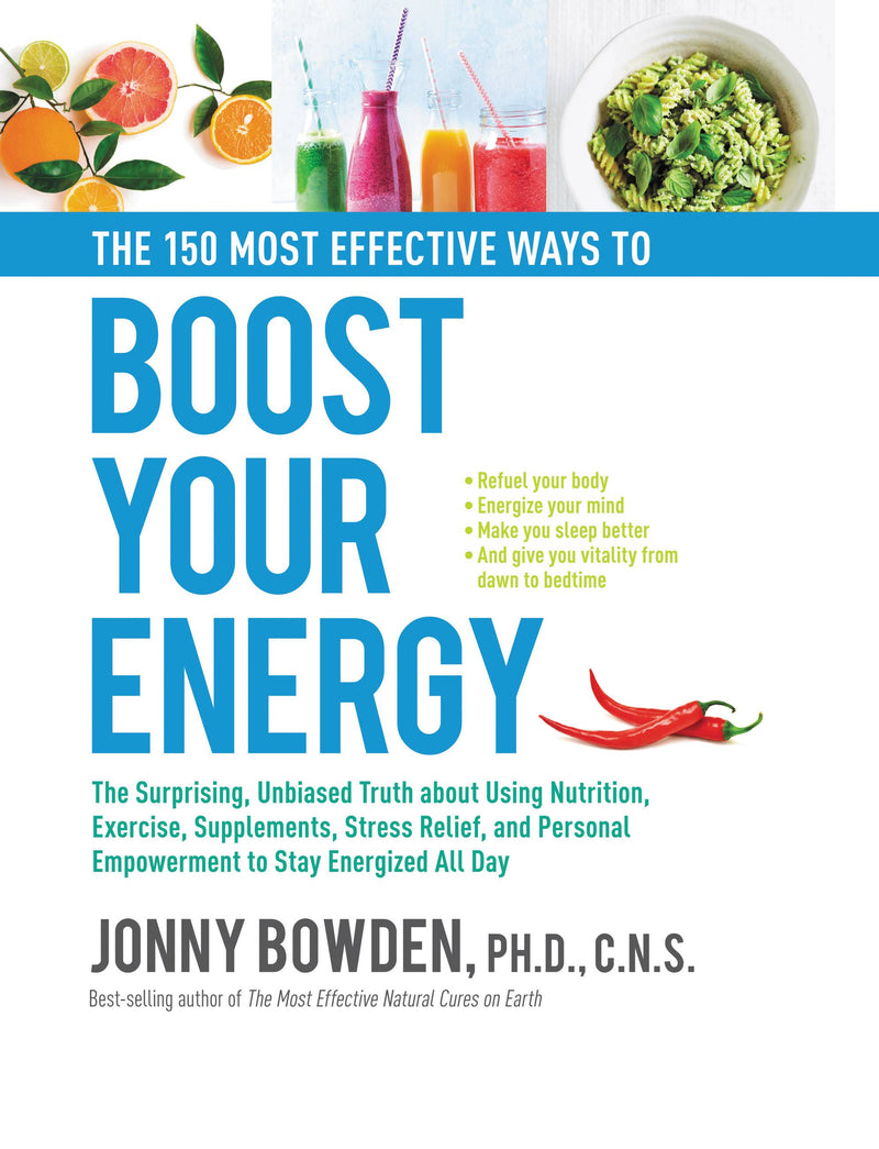 The 150 Most Effective Ways to Boost Your Energy