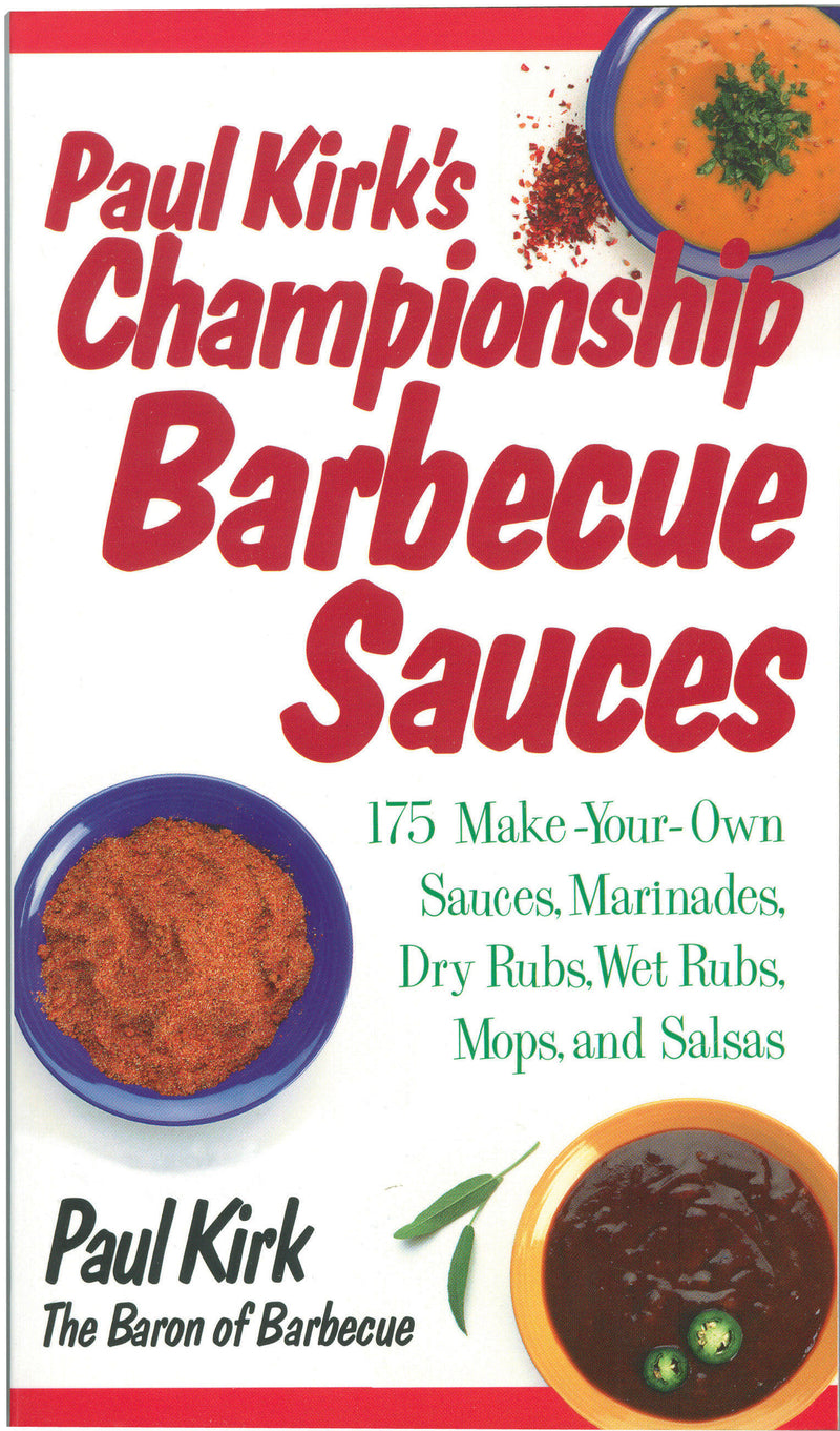 Paul Kirk's Championship Barbecue Sauces