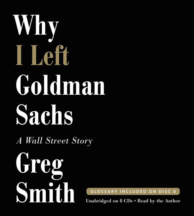 Why I Left Goldman Sachs