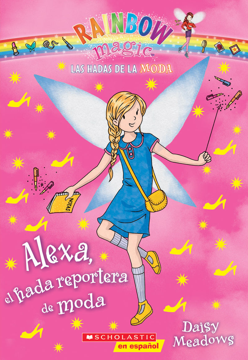 Las Hadas de la Moda #4: Alexa, el hada reportera de moda (Alexa the Fashion Reporter Fairy)