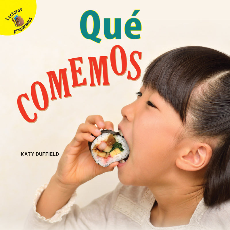 Descubrámoslo (Let’s Find Out) Qué comemos: What We Eat