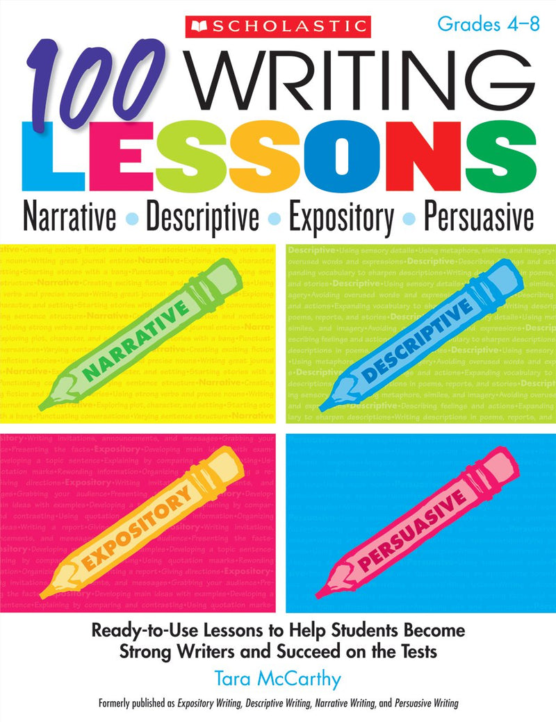100 Writing Lessons: Narrative-Descriptive-Expository-Persuasive