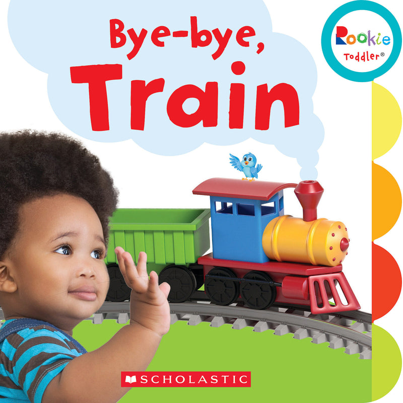 Bye-bye, Train (Rookie Toddler)