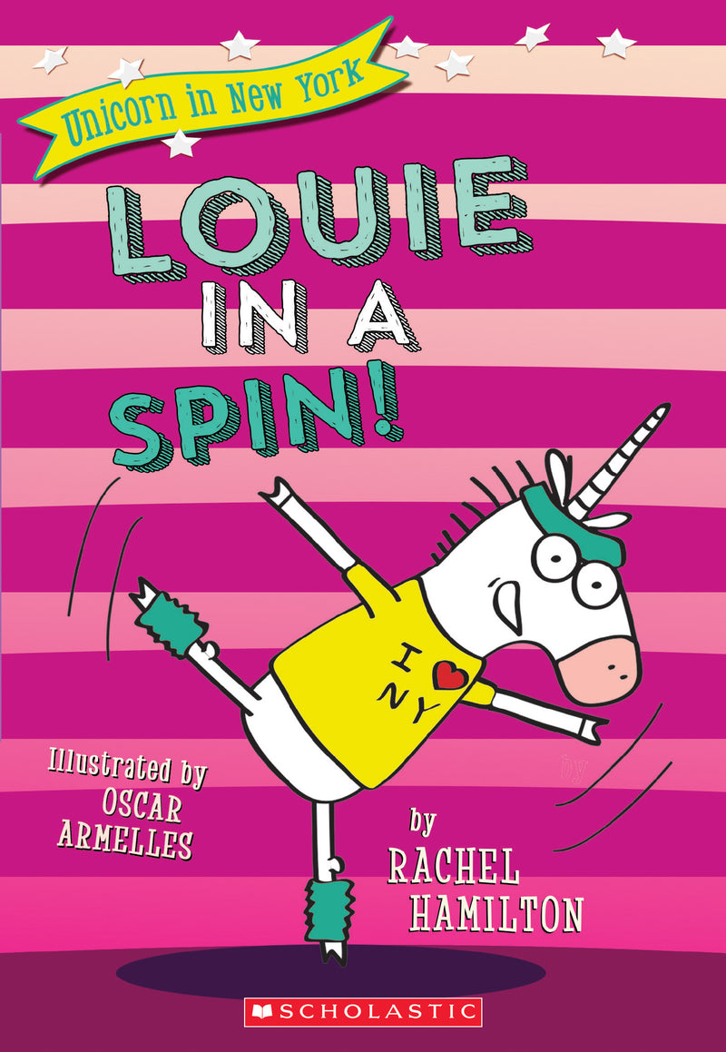 Louie in a Spin! (Unicorn in New York #3)