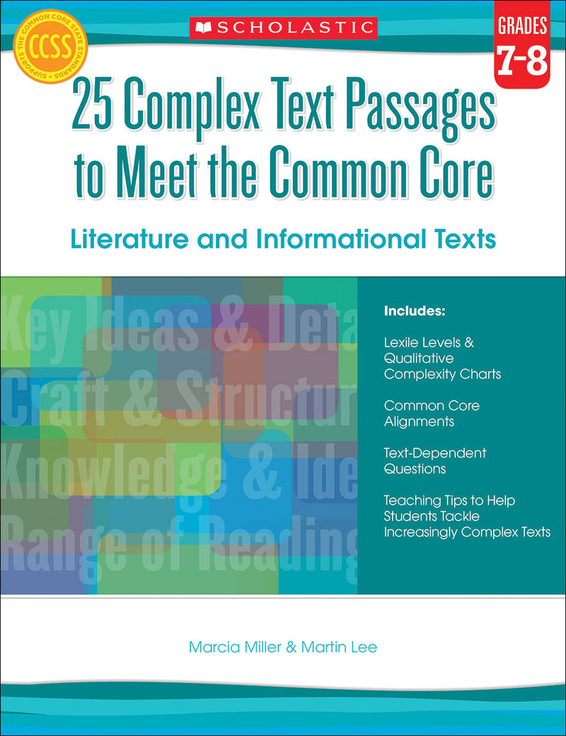 25 Complex Text Passages to Meet the Common Core: Literature and Informational Texts: Grades 7–8