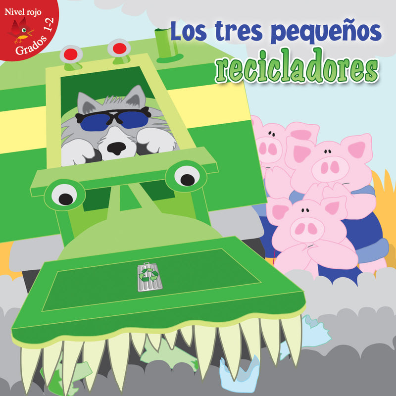 Los tres pequeños recicladores: Three Little Recyclers