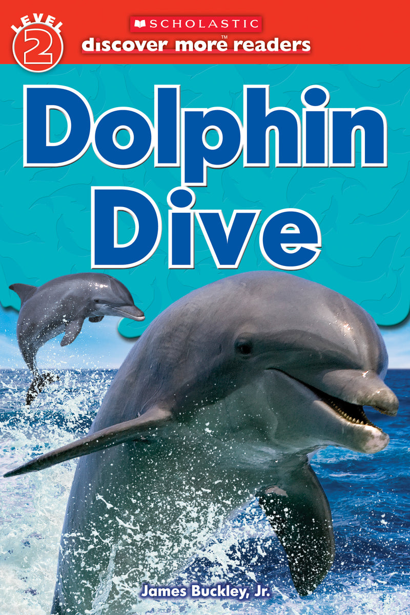 Scholastic Discover More Reader Level 2: Dolphin Dive