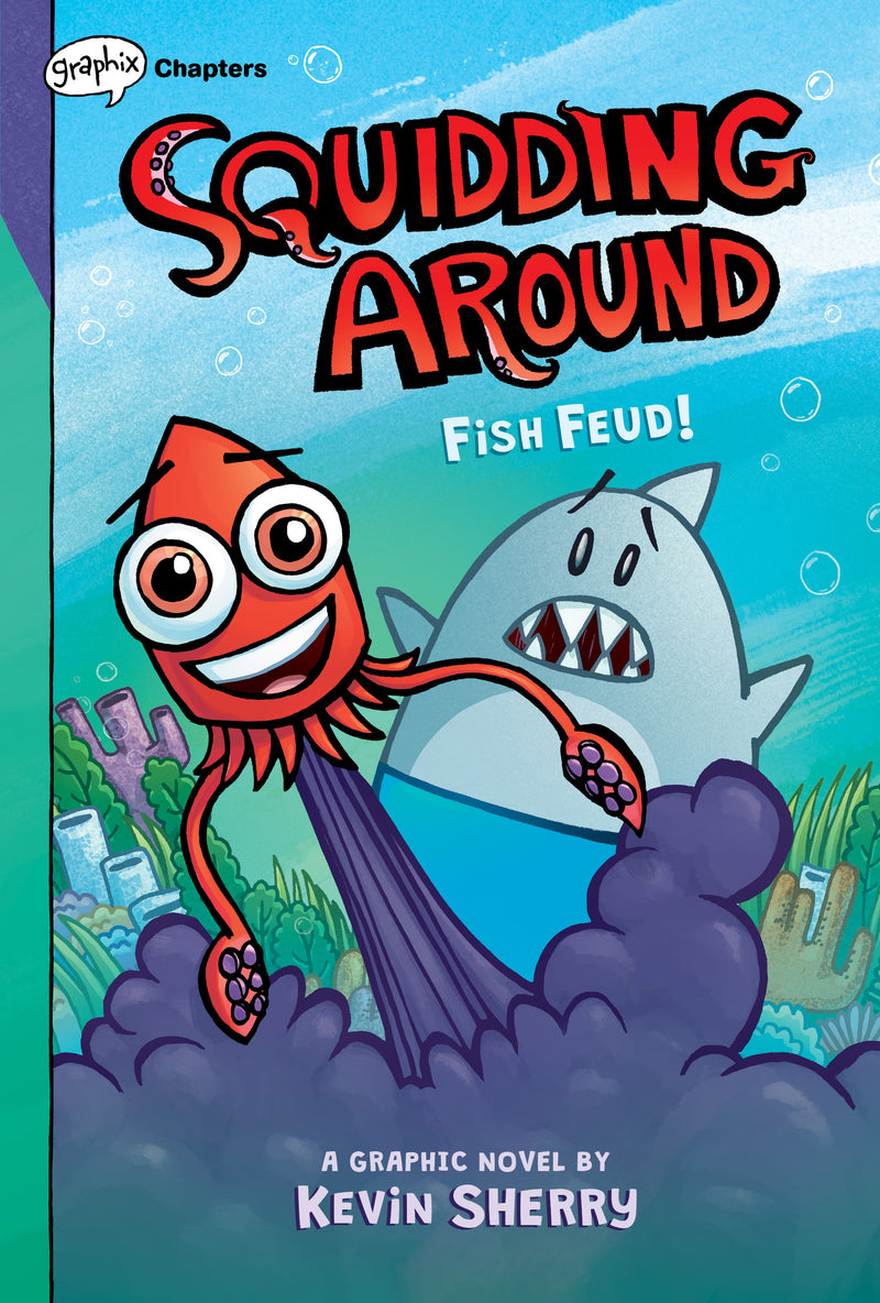 Fish Feud!: A Graphix Chapters Book (Squidding Around #1)