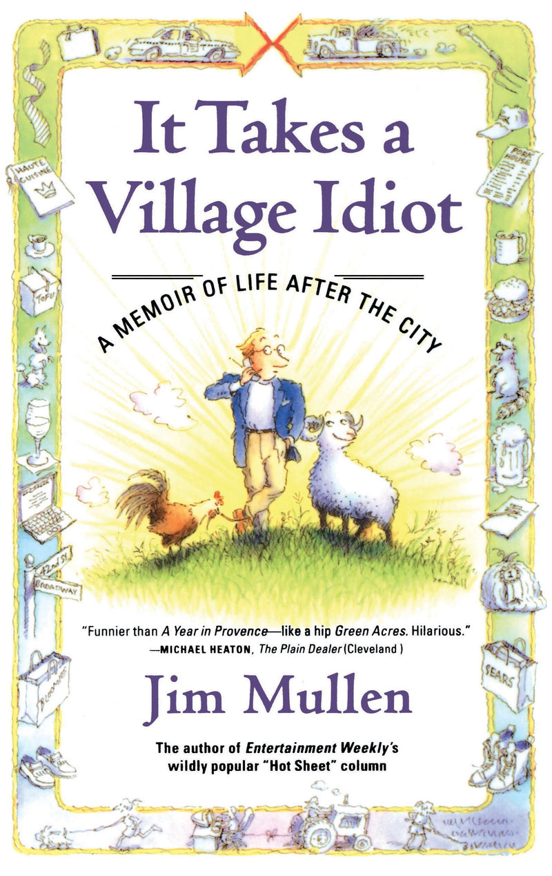 It Takes a Village Idiot