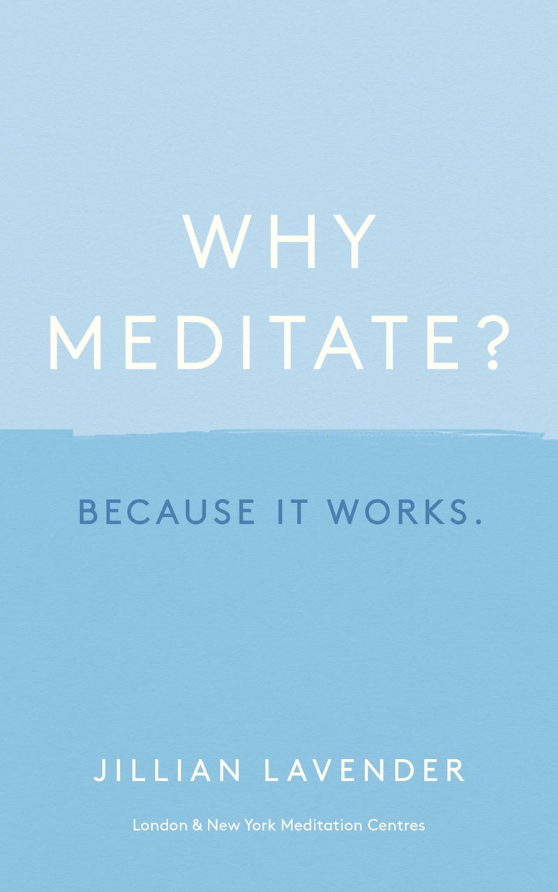 Why Meditate? Because it Works
