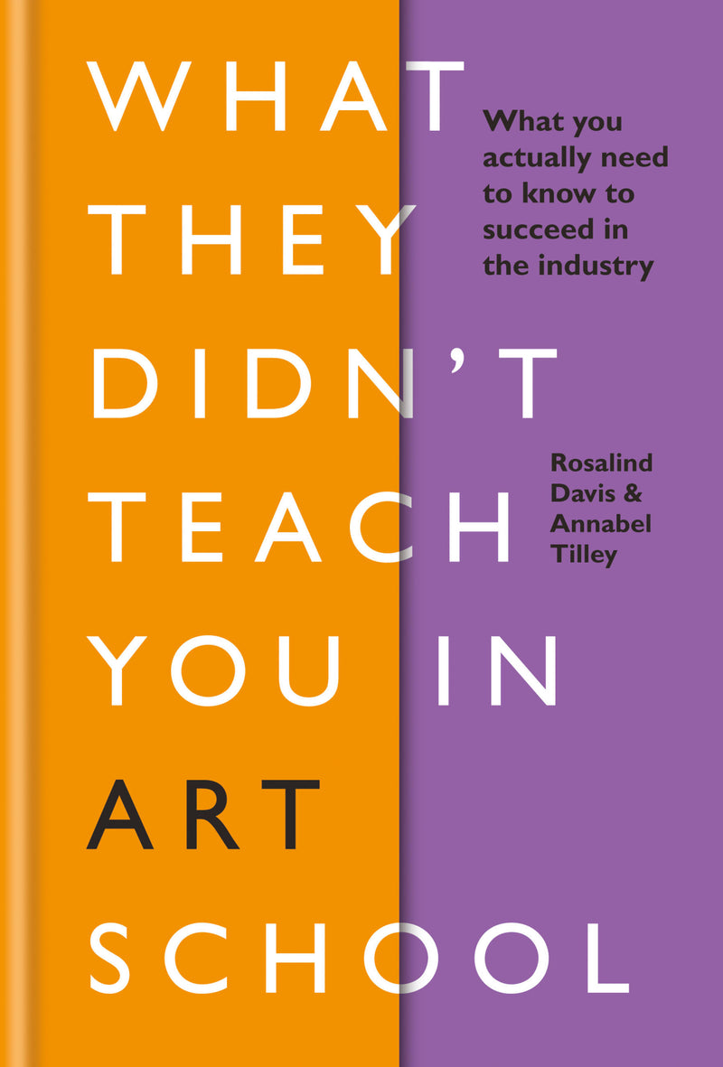 What They Didn't Teach You In Art School