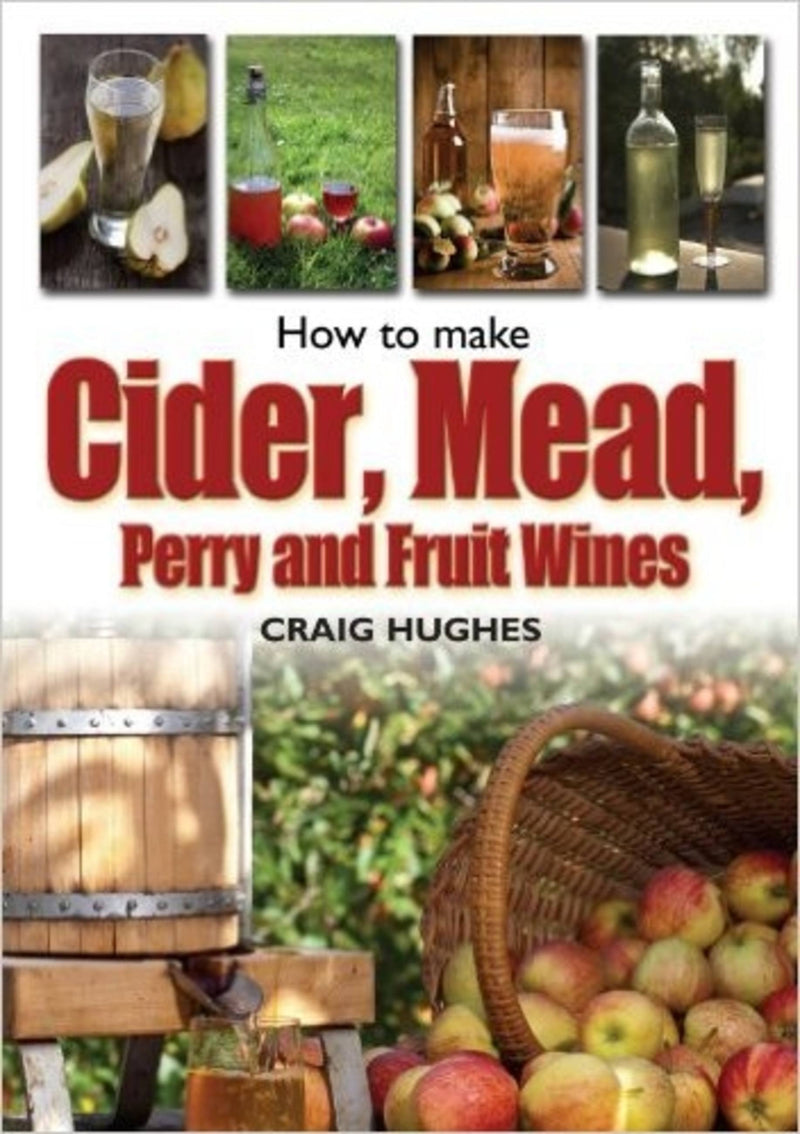 Making Mead, Cider, Perry And Fruit Wines