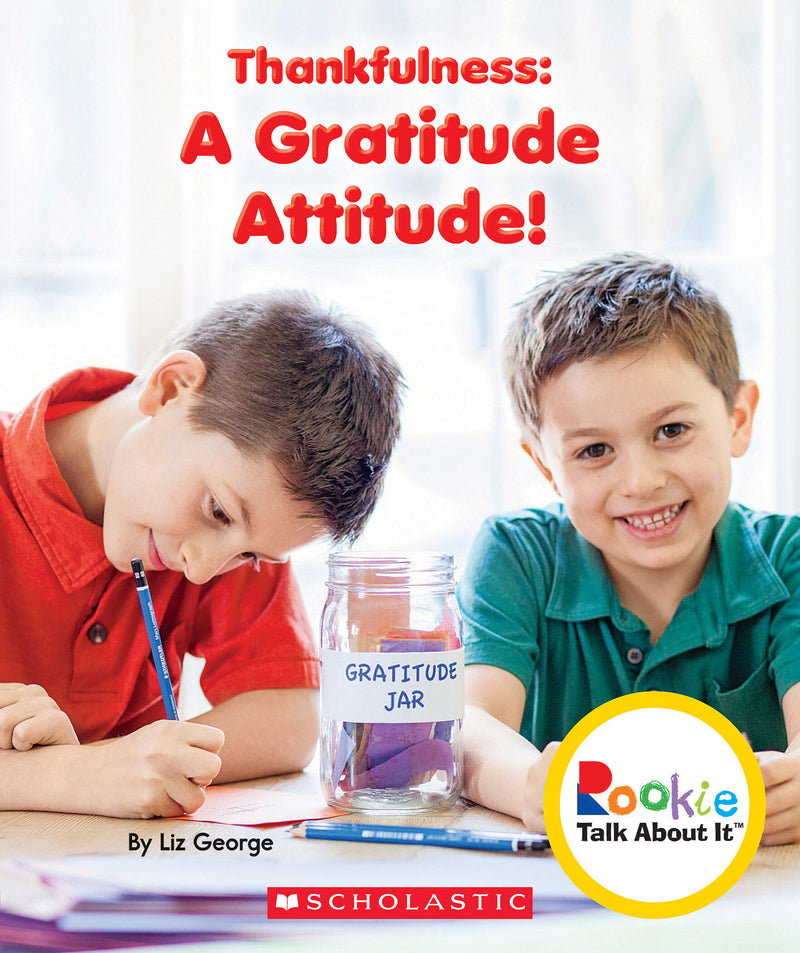 Thankfulness: A Gratitude Attitude! (Rookie Talk About It)