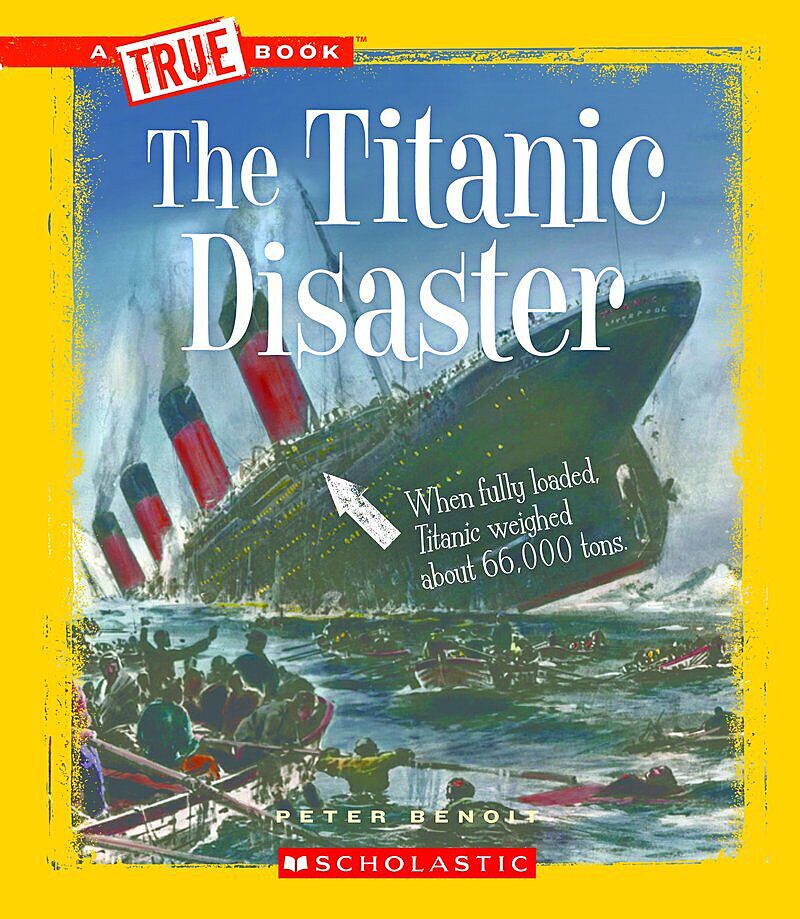 The Titanic Disaster (A True Book: Disasters)