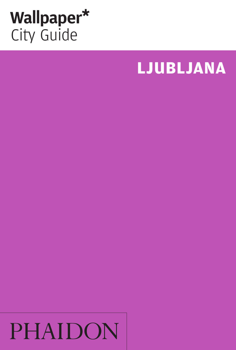 Wallpaper* City Guide Ljubljana