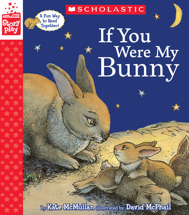 If You Were My Bunny (A StoryPlay Book)