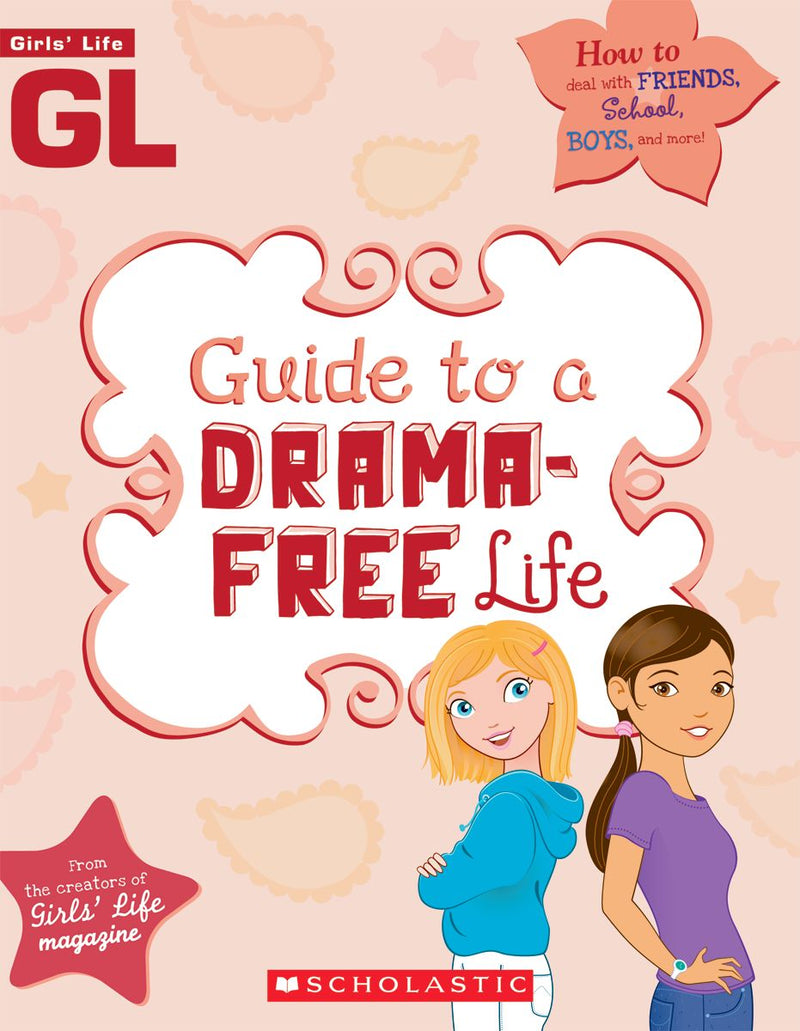 Girls' Life Guide To A Drama-Free Life