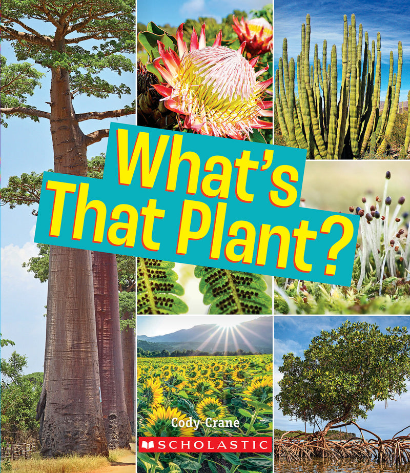 What's That Plant? (A True Book: Incredible Plants!)