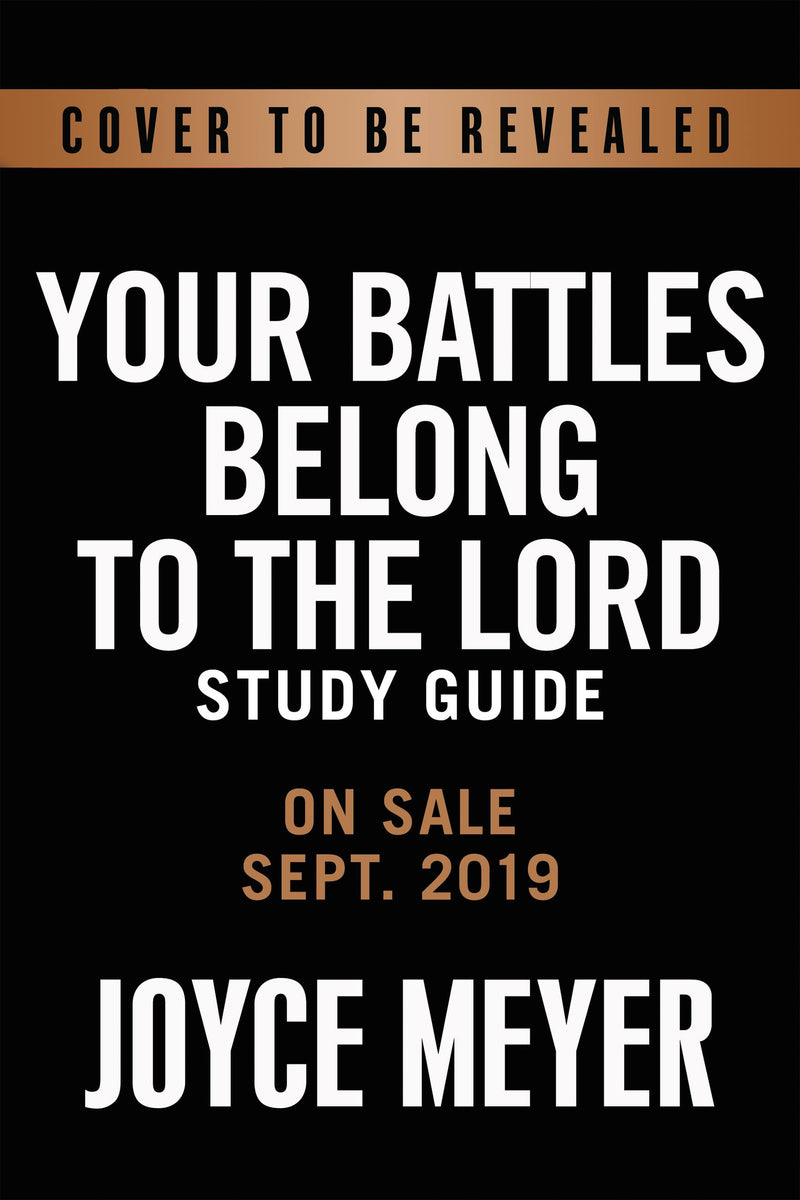 Your Battles Belong to the Lord