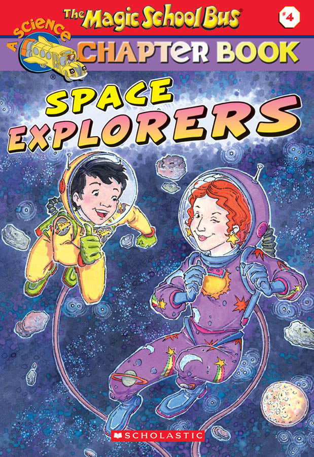 The Magic School Bus Science Chapter Book #4: Space Explorers