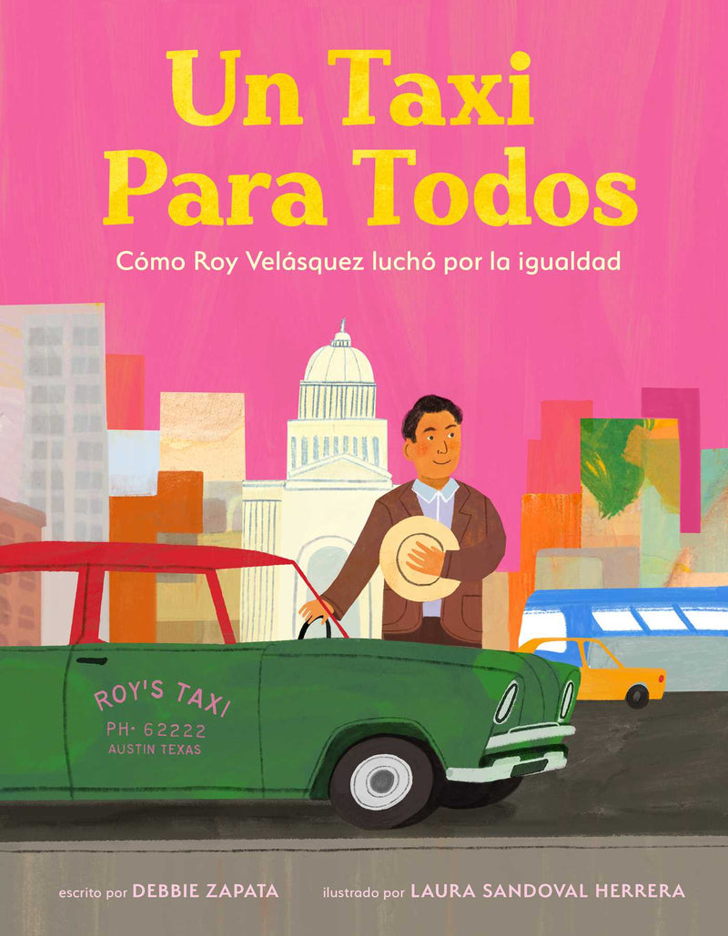 taxi para todos: cómo Roy Velásquez luchó por la igualdad (A Taxi for Everyone) (Spanish Edition)