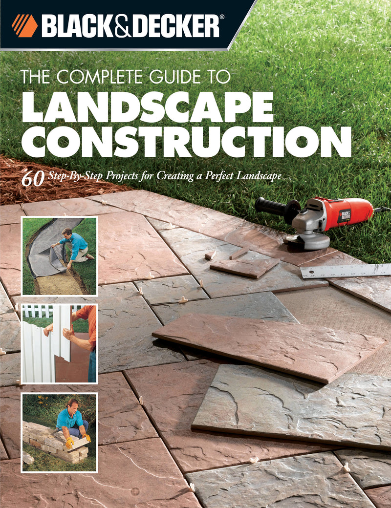 Black & Decker The Complete Guide to Landscape Construction