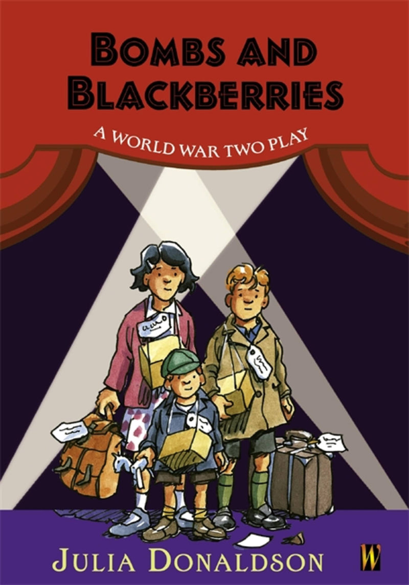 Bombs and Blackberries - A World War Two Play