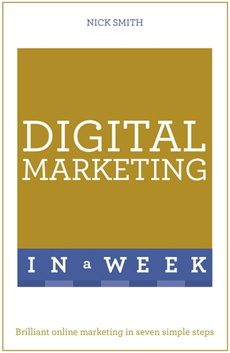 Successful Digital Marketing in a Week