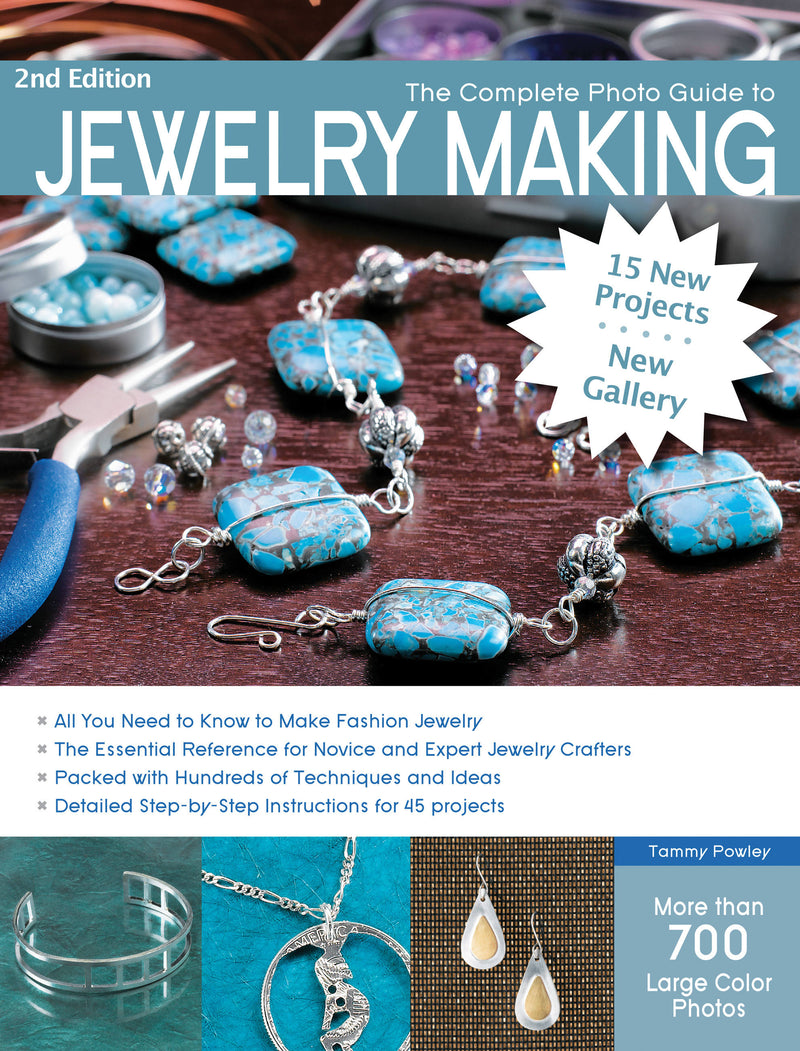 The Complete Photo Guide to Jewelry Making, 2nd Edition