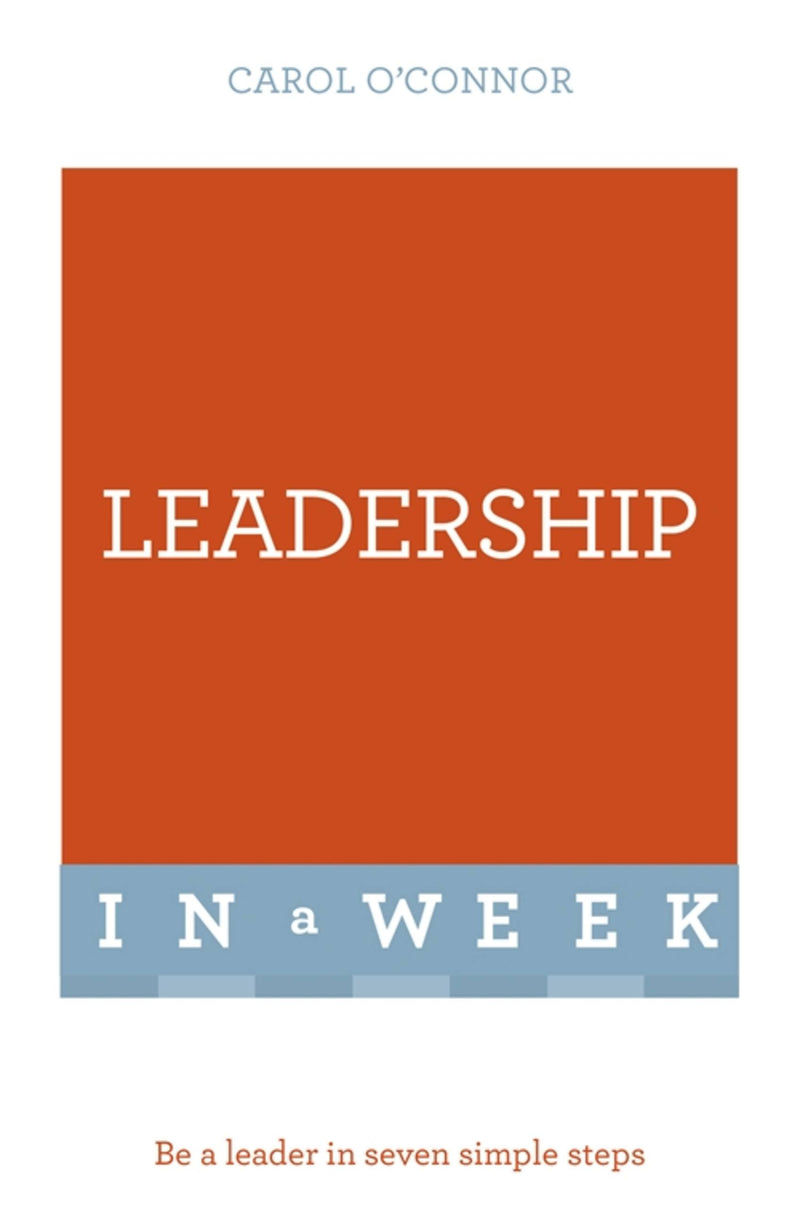 Successful Leadership in a Week: Teach Yourself