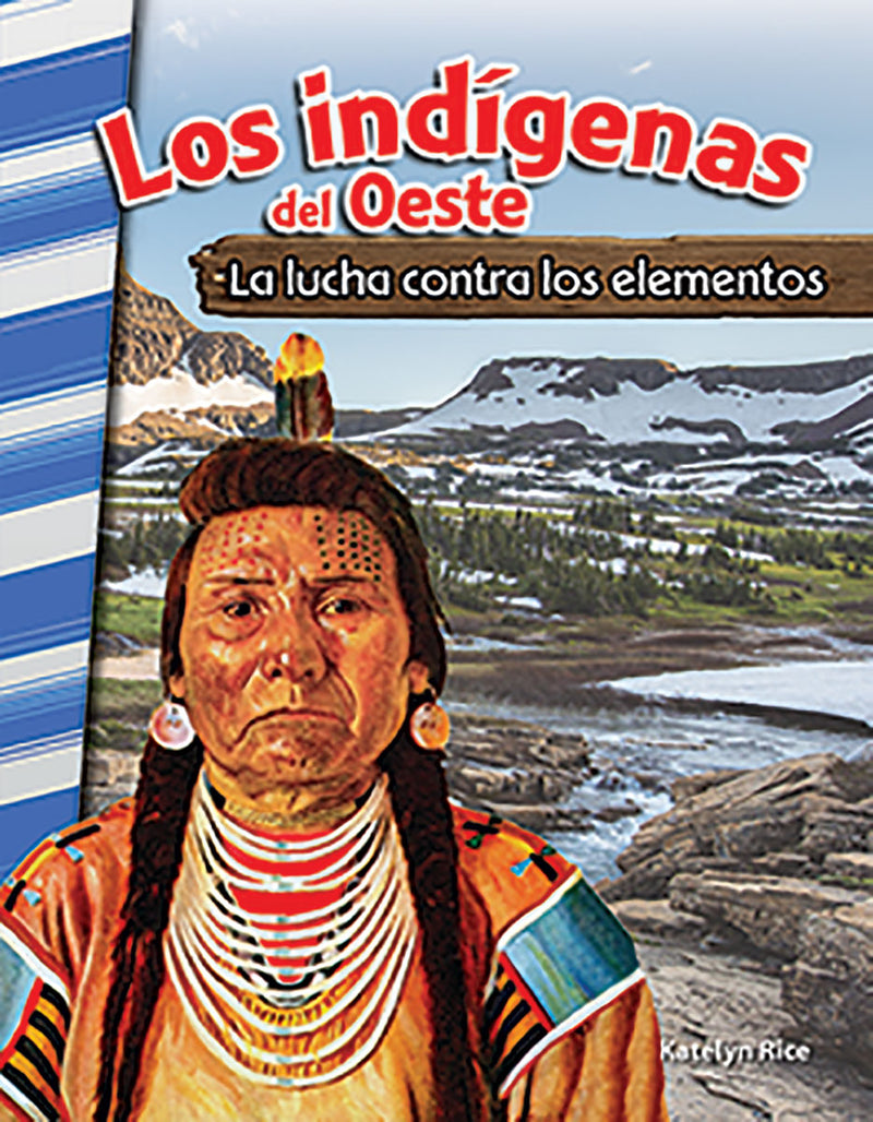 Los indígenas del Oeste: La lucha contra los elementos