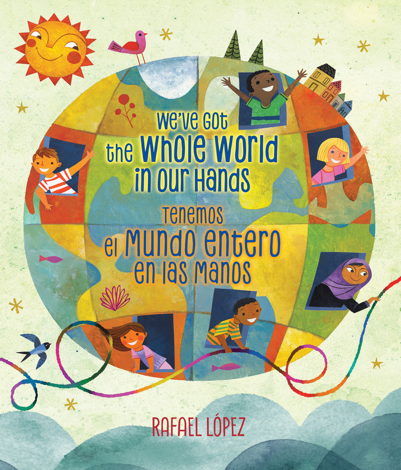 We've Got the Whole World in Our Hands / Tenemos el mundo entero en las manos (Scholastic Bilingual)