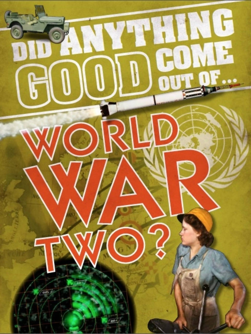 Did Anything Good Come Out Of: WWII?