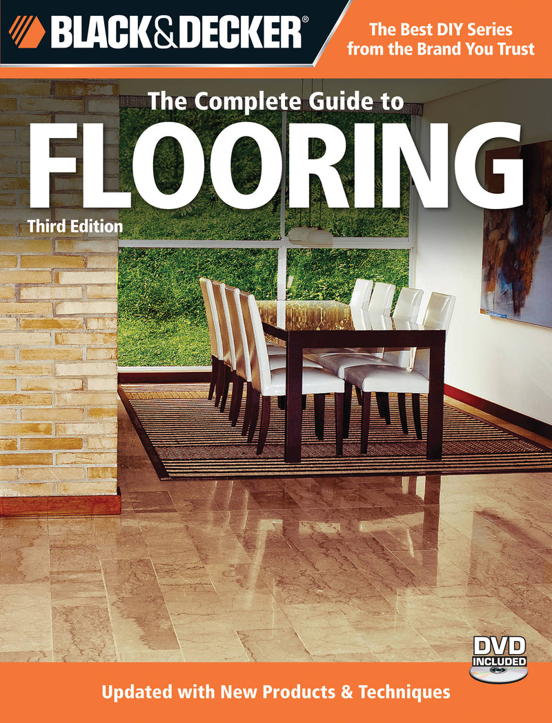 Black & Decker The Complete Guide to Flooring, 3rd Edition