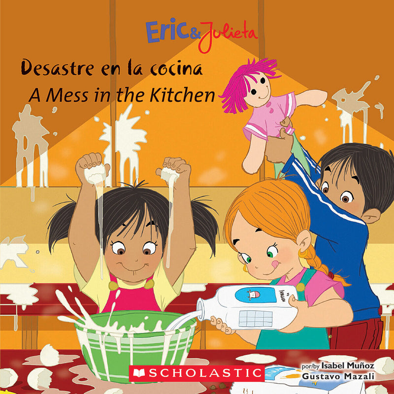 Eric & Julieta: Desastre en la cocina / A Mess in the Kitchen (Bilingual)