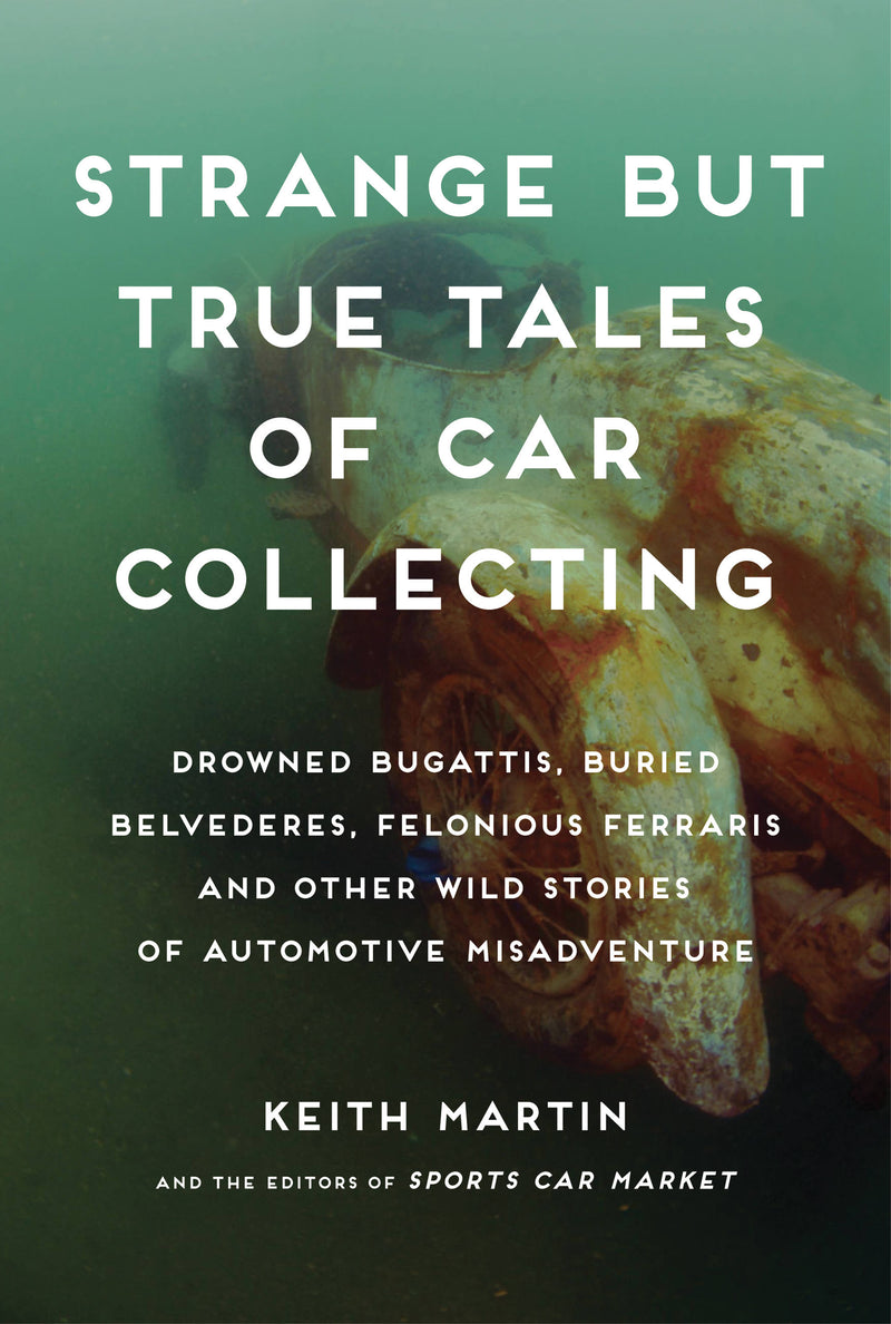 Strange but True Tales of Car Collecting