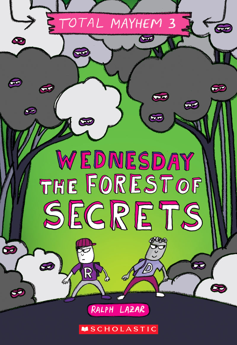 Wednesday  The Forest of Secrets (Total Mayhem #3)