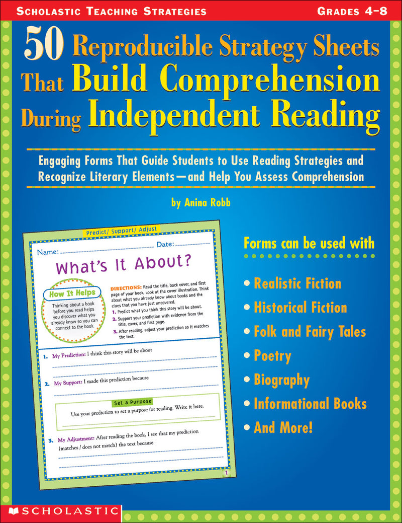 50 Reproducible Strategy Sheets That Build Comprehension During Independent Reading