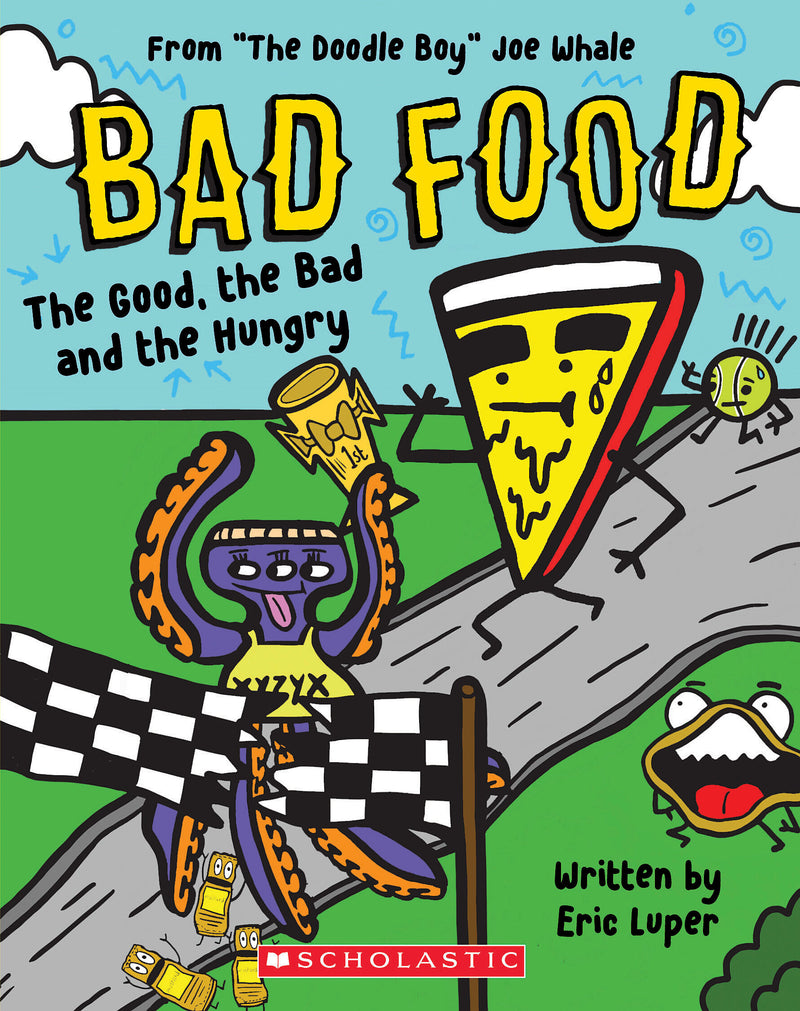 The Good, the Bad and the Hungry: From The Doodle Boy Joe Whale (Bad Food #2)