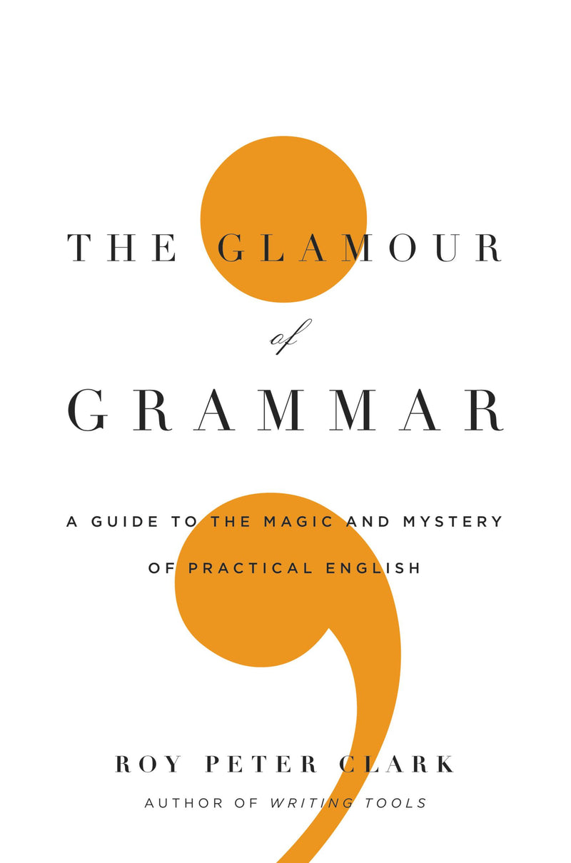 The Glamour of Grammar