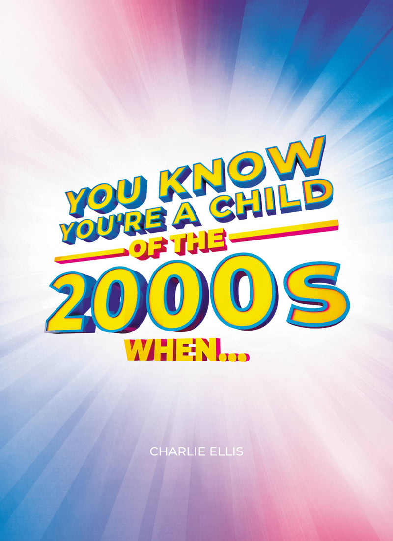 You Know You’re a Child of the 2000s When…