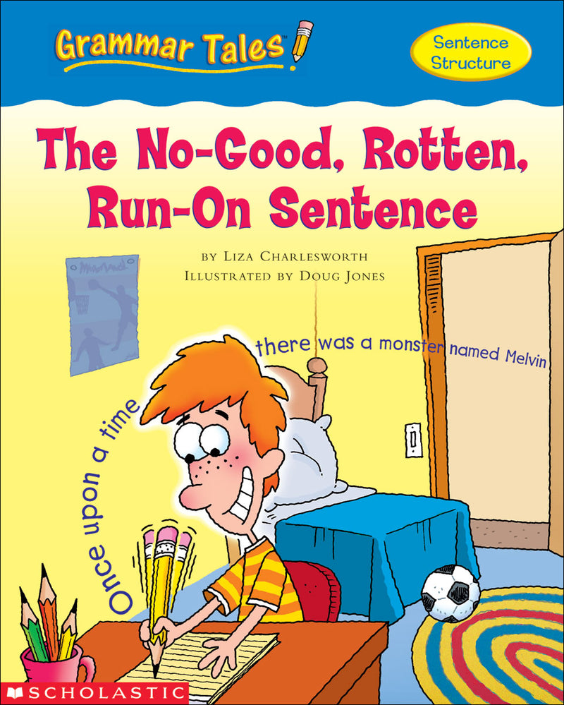 Grammar Tales: The No-Good, Rotten, Run-on Sentence